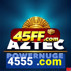 4555 .com